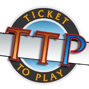 Ticket To Play